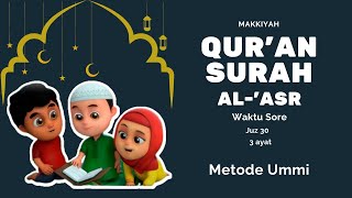 Surah AlAsr  Juz 30  Metode Ummi quranforkids [upl. by Yeoj203]