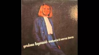 Gordana Lazarevic  Trebace ti verna zena  Audio 1983 HD [upl. by Selin]