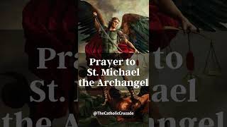 Prayer to St Michael the Archangel  For Protection from Evil [upl. by Read]