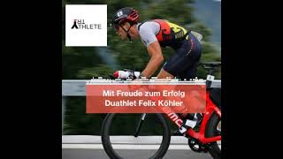 Mit Freude zum Erfolg  Duathlet Felix Köhler [upl. by Spratt]