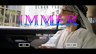 DENAN PRO x IMMER OFFICIAL VIDEO [upl. by Anaeli125]