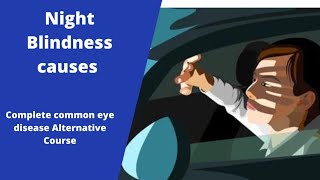 Night Blindness causes and symptoms [upl. by Nai453]