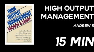 High Output Management by Grove Andrew S 1st edition 1983 [upl. by Ganley540]