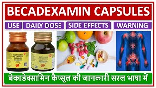 BECADEXAMIN CAPSULES USE DAILY DOSE SIDE EFFECTS बेकाडेक्सामिन कैप्सूल की जानकारी सरल भाषा में [upl. by Hogen]