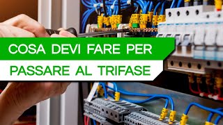 PASSAGGIO AL TRIFASE verifiche TECNICHE e consigli PRATICI [upl. by Orsay474]