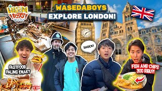 WASEDABOYS KE LONDON FASTFOOD VIRAL FISH amp CHIPS 300 RIBU MUSEUM TOUR  WORLD TRIP 63 [upl. by Doomham]