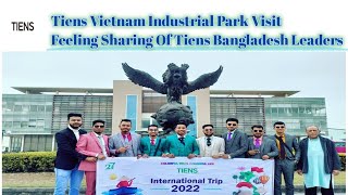 Tiens Vietnam Industrial Park Visit Feeling Sharing Of Tiens Bangladesh Leaders [upl. by Atkinson292]