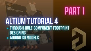 Altium Designer Tutorial 4  Through Hole Component Footprint Designing PART 1  TronicLankan [upl. by Artenra]