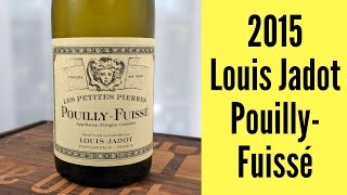 2015 Louie Jadot PouillyFuissé Wine Review [upl. by Freed667]