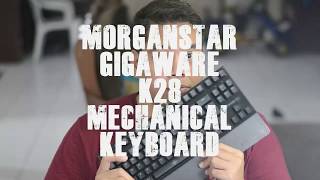 Laymans Review Morganstar Gigaware K28 Mechanical Keyboard [upl. by Yreffej]