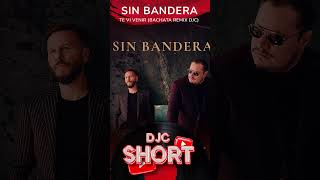 Sin Bandera  Te Vi Venir Bachata Version Remix DJC shorts bachata remix2024 [upl. by Lati]