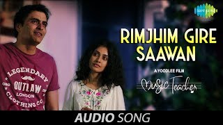 Rimjhim Gire Sawan  रिमझीम गिरे सावन  Music Teacher  Audio  Papon  Shreya  Rochak Kohli [upl. by Arikaahs325]