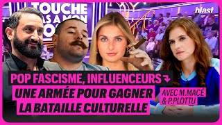 POP FASCISME  UNE ARMÉE D’INFLUENCEURS POUR GAGNER LA BATAILLE CULTURELLE [upl. by Aikram]