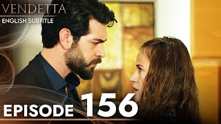 Vendetta  Episode 156 English Subtitled  Kan Cicekleri [upl. by Schafer634]