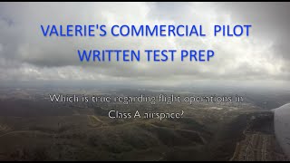 Commercial Pilot Written Test Prep Which is true regarding flight operations in Class A airspace [upl. by Lewert]