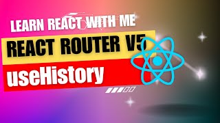 29 React JS  React Router V5  useHistory  link action push replace go goBack goForward [upl. by Sema]