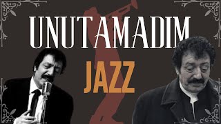 Kırılan Kadehler  Unutamadım Jazz [upl. by Htyderem]