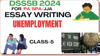 DSSS 2024 Vacancy UNEMPLOYMENT Essay JJAPASPA Tier2 BEST TIPS ESSAY WRITING CLASS5 [upl. by Cassidy]