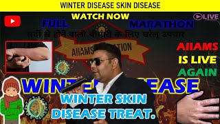 WINTER SKIN DISEASES TYPES CAUSESTREATMENT AIIAMS EDUCATION IS LIVE AGAIN DR RAKESH CHAIRMAN [upl. by Leinad]