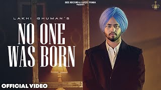 No One Was Born Official Video Lakhi Ghuman  Ruby Chahta  Master Mind latestpunjabisongs [upl. by Nema803]