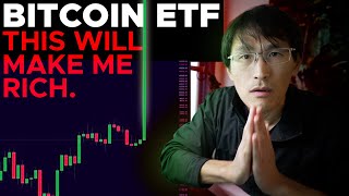 Bitcoin ETF THIS WILL MAKE ME RICH [upl. by Dynah113]