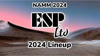 New ESP Guitars at NAMM 2024 [upl. by Schlicher]