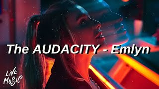 The AUDACITY  Emlyn Lyrics [upl. by Perlman]