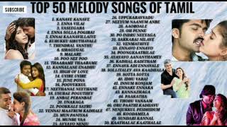 TOP 50 TAMIL MELODY SONGS EVER  NONSTOP [upl. by Oigufer]