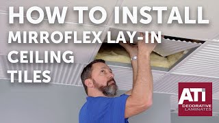 How to Install MirroFlex Lay In Ceiling Tiles  ATI Decorative Laminates [upl. by Helena260]