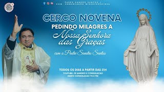 CERCO NOVENA A NOSSA SENHORA DAS GRAÇAS E MIL MISERICÓRDIAS  23 DE NOVEMBRO  Padre Sandro Santos [upl. by Nevetse]