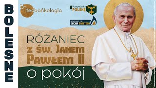 Różaniec Teobańkologia ze św Janem Pawłem II o pokój 1705 Piątek [upl. by Ennaer]