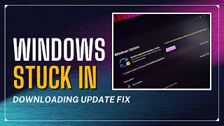 How To Fix Windows Stuck In Downloading Update [upl. by Hazaki]