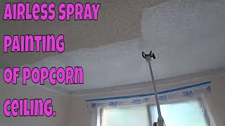 Airless spray painting of popcorn ceiling exp [upl. by Nahguav]