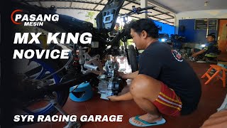 Pasang MESIN MX KING NOVICE Road Race motor Arai Agaska di Bengkel SYR Racing garage vlog [upl. by Drofniw]