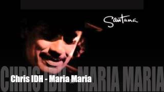 Carlos Santana  Maria Maria  Chris IDH MFU bootleg [upl. by Prichard]