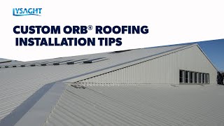 Using LYSAGHT CUSTOM ORB® as roof sheeting [upl. by Gnilrad]