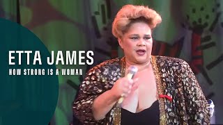 Etta James  How Strong Is A Woman  Live At Montreux 1993 [upl. by Atnoved]