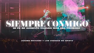 SIEMPRE CONMIGO  VIDEO OFICIAL  JACOBO REYNOSO  LOS UNGIDOS DE CRISTO [upl. by Ocker]