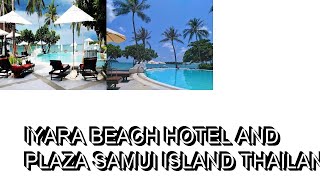 Iyara Beach Hotel And Plaza Samui Island Thailand [upl. by Aluap909]