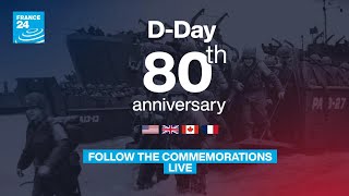 DDay 80th anniversary  Follow the commemorations LIVE • FRANCE 24 English [upl. by Salinas]