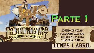 Torneo Coleadero de Feria  La Colonial de Jerez 2024 abril 1 [upl. by Kentigera382]