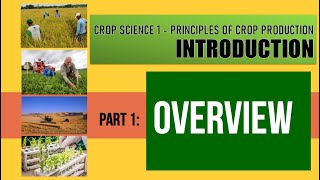 CROP SCIENCE INTRODUCTION PART 1 OVERVIEW [upl. by Gant]