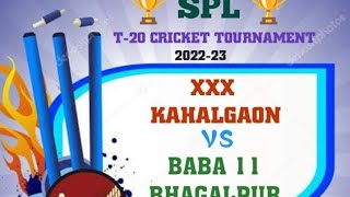 Live Cricket Match  XXX KAHALGAON vs BABA 11 BHAGALPUR  24Dec22 1219 PM 20 overs  SPL Shivnar [upl. by Genisia]