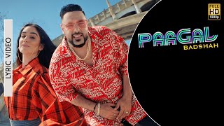 Paagal Hai  Official Lyric Video  Badshah  Rose Romero [upl. by Ayekan]