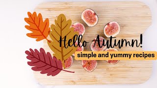 Hey Autumn Simple Recipes with Pears amp Figs [upl. by Malin]