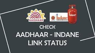 How to Check Aaadhar  Indane Gas Link Status [upl. by Amiarom958]