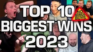 Top 10 Streamers Biggest Wins of 2023 Bonus Buys EXCLUDED [upl. by Manoop408]