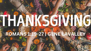 Thanksgiving  Gene LaValley  Church 180  Sunday AM October 12th 2024 [upl. by Karon]