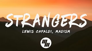 Lewis Capaldi  Strangers Lyrics Madism Remix [upl. by Ahsemad]