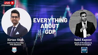 Everything about GDP  Basic to Advance  What amp How of GDP Demystified [upl. by Anidal713]